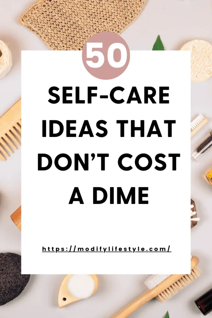 50 Self-Care Ideas That Don’t Cost a Dime 5 Self-care ideas